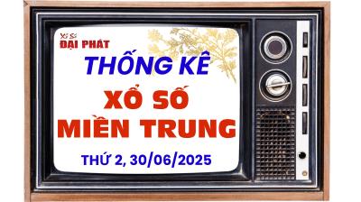 Thống Kê Xổ Số Miền Trung 30/06/2025 - Thống Kê XSMT Thứ 2 Ngày 30/06/2025