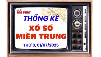 Thống Kê Xổ Số Miền Trung 01/07/2025 - Thống Kê XSMT Thứ 3 Ngày 01/07/2025